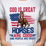 Running horse, US flag, God is great, Horses are good, People are crazy - Jesus Apparel