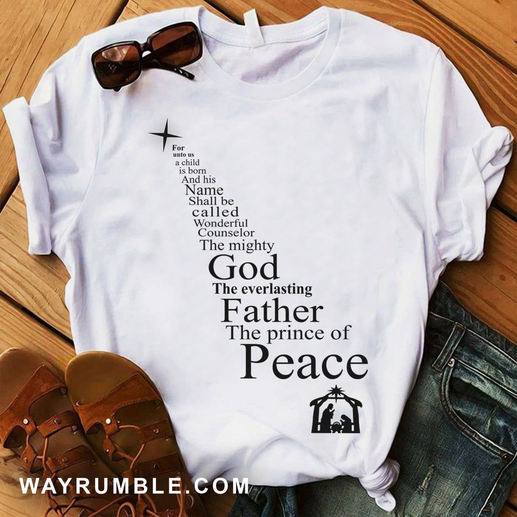 The mighty God, The everlasting father, The prince of peace - Jesus Apparel