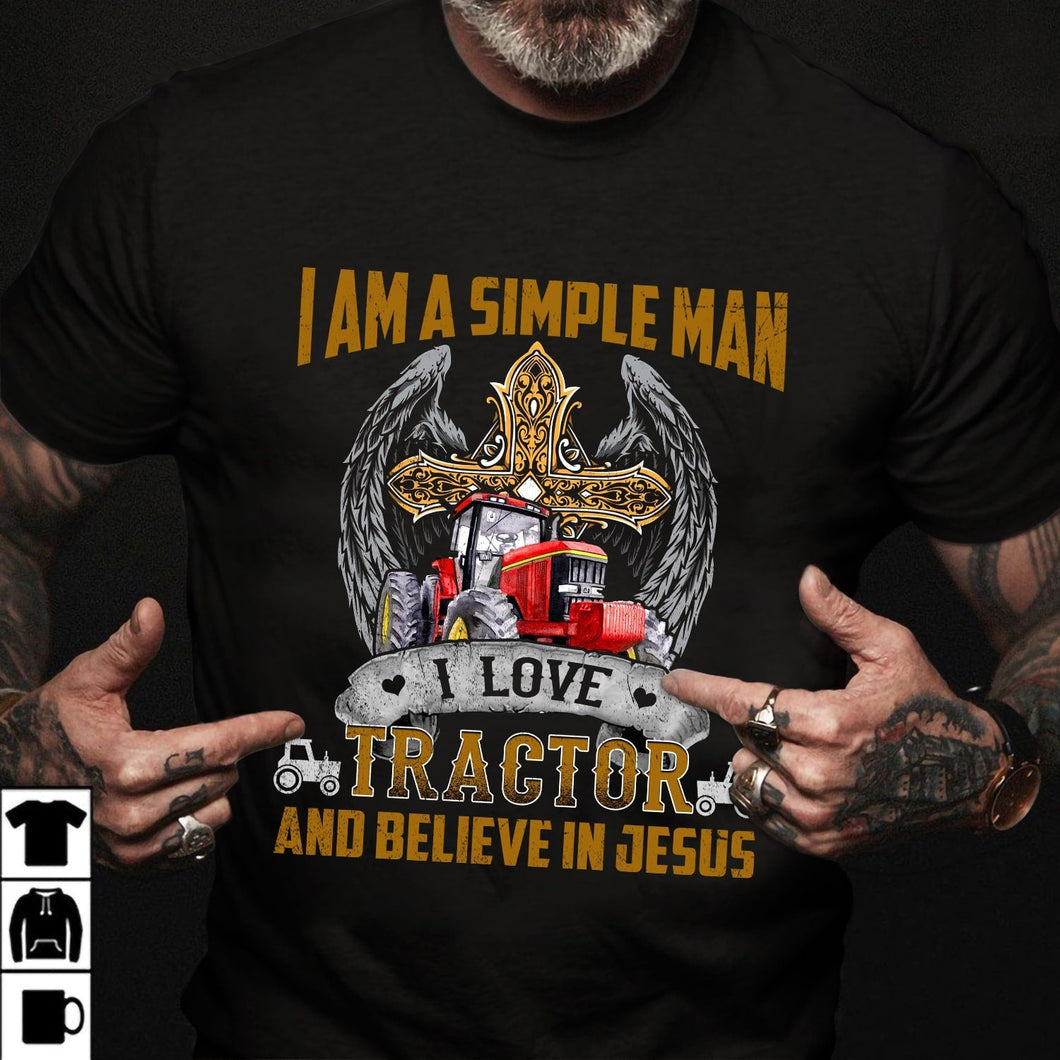 Awesome Simple Man - I love tractor and believe in Jesus - Jesus Apparel