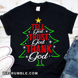 Jesus - Christmas tree - Tell God Trust God Thanks God - Apparel