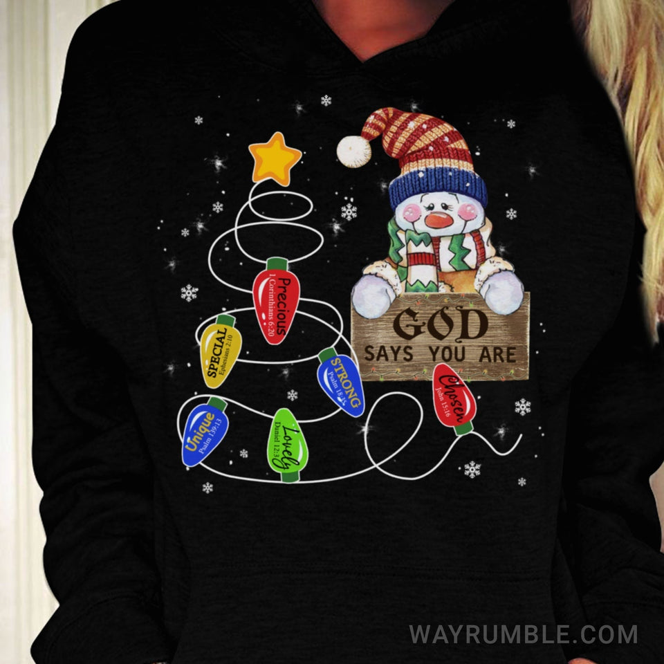 Cute Snowman, Christmas tree, God says you are unique - Jesus Apparel