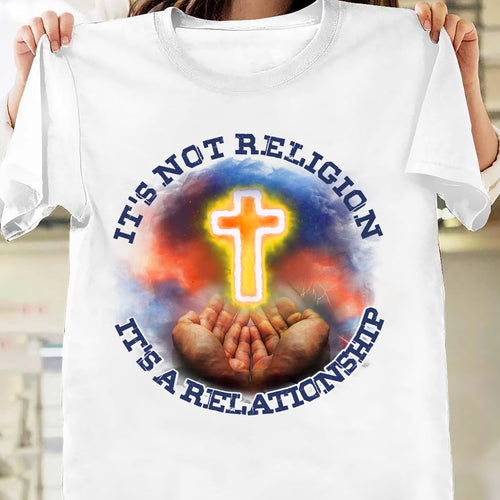 Jesus - It's not religion It's a relationship - Apparel