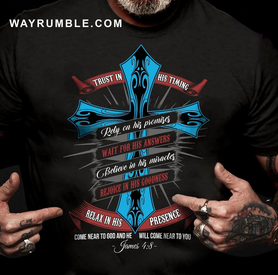 The cross, Believe in God's miracles, Come near to God and he will come near to you - Jesus Apparel