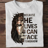 Jesus - Because he live I can face tomorrow - Apparel