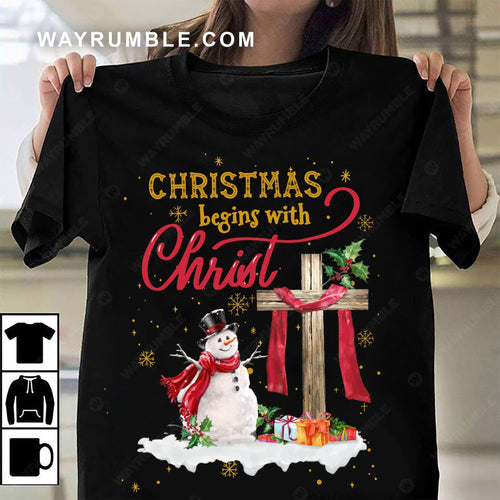 Christmas begins with Christ - Jesus, Snowman Apparel