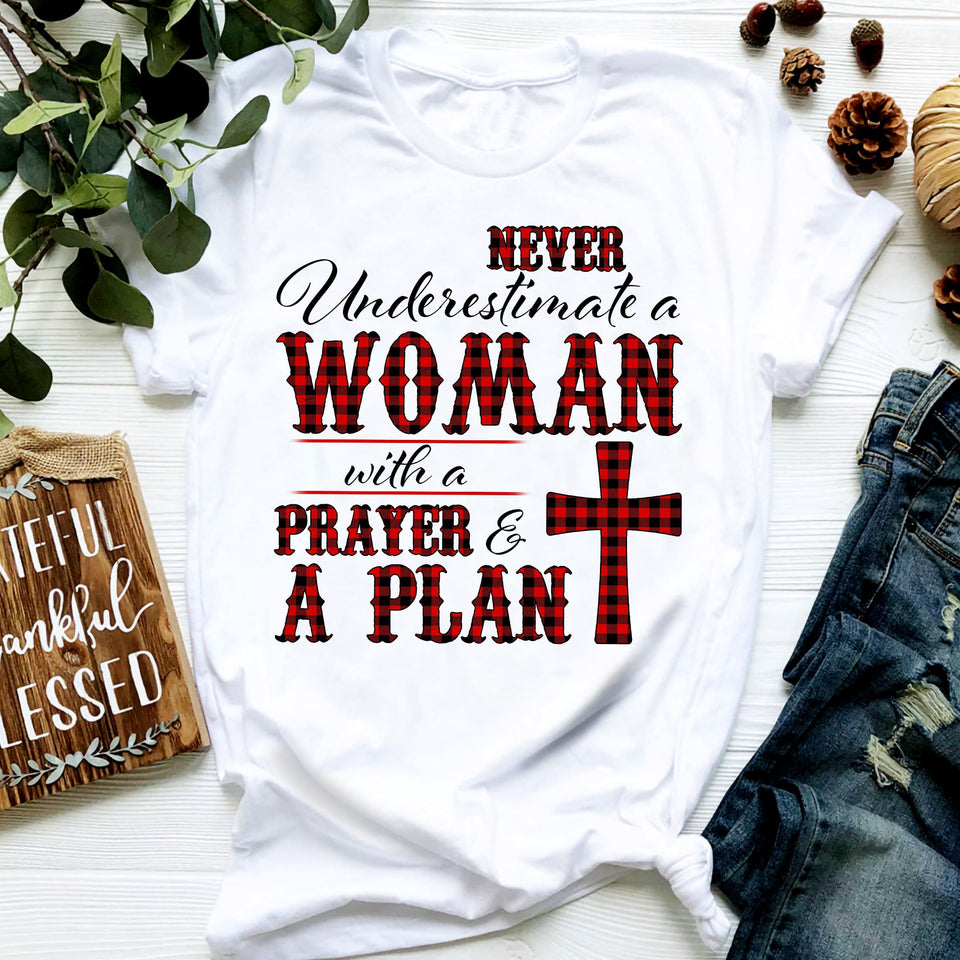 Never underestimate a woman with a prayer & a plan - Jesus Apparel