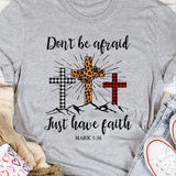 Jesus - Don't be afraid Just have faith - Apparel