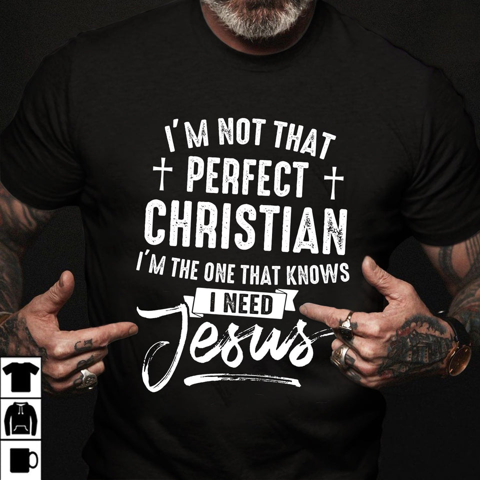 I'm the one that know I need Jesus - Jesus Apparel