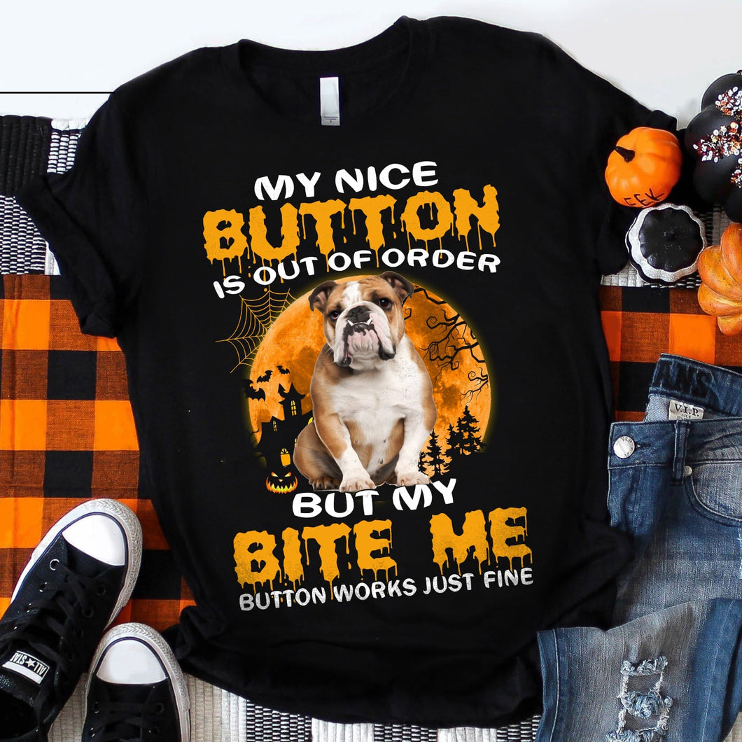 Bull dog - My nice button is out of order - Dog Apparel