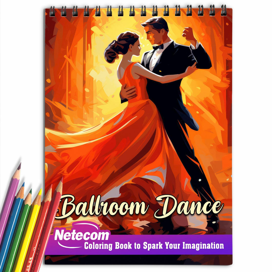 Ballroom Dance Spiral Bound Coloring Book: Dance to the Melody with 30 Captivating Coloring Pages of Graceful Ballroom Moves