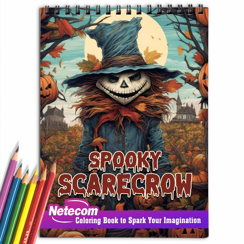 Spooky Scarecrow Spiral Bound Coloring Book, Explore the Haunting Beauty of Scarecrows and Create Your Own Spooky Masterpieces