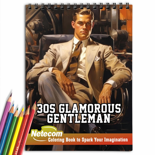 30s Glamorous Gentleman Spiral Bound Coloring Book, Discover Classic Elegance with 30 Enchanting Coloring Pages, Unleashing Your Creativity in the World of Glamorous Gentlemen