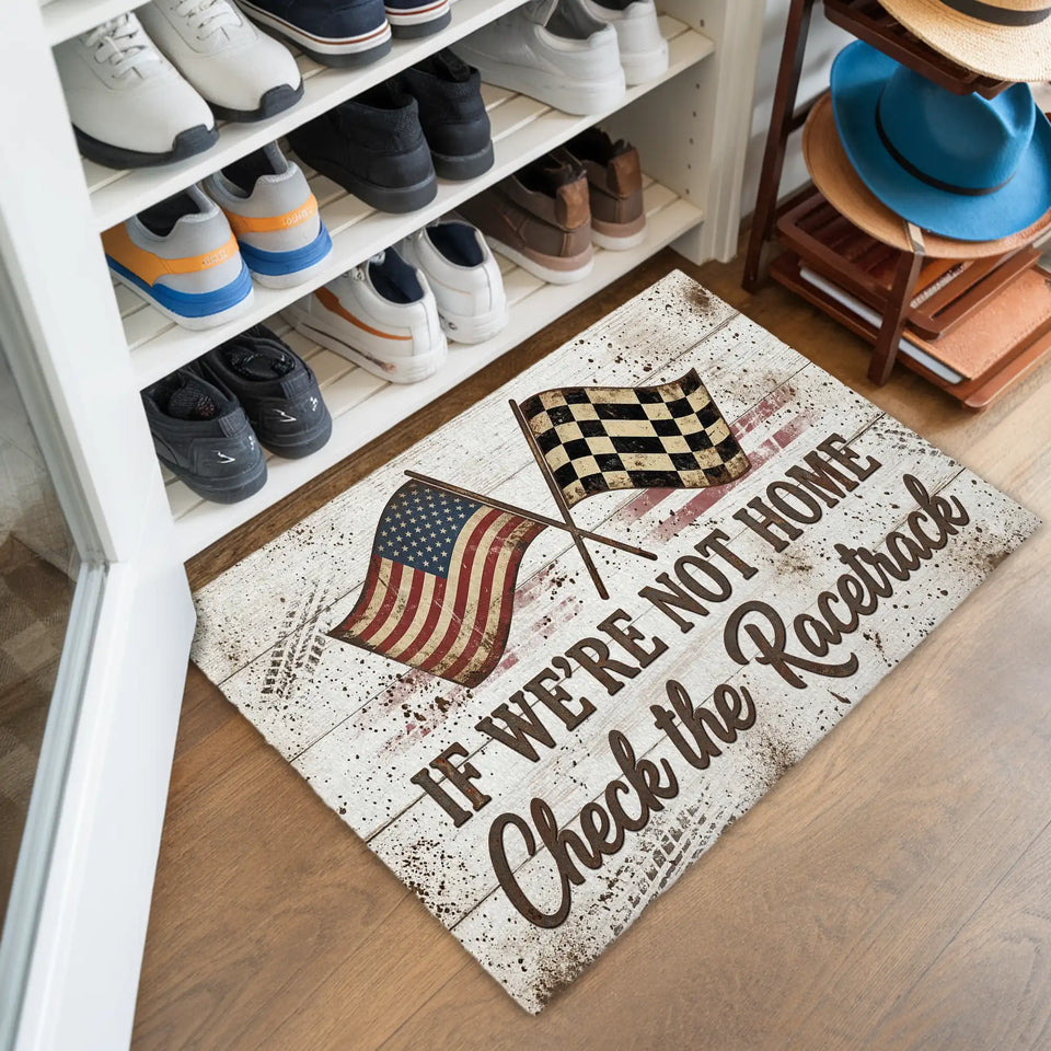 Racing Doormat – If We’re Not Home Check the Racetrack Mat