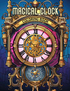 Magical Clock 30 Pages Printable Coloring Book