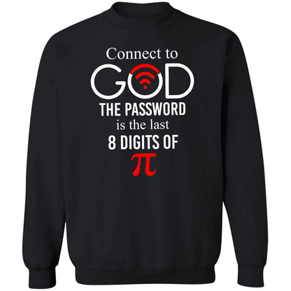 Connect to God, The password is the last 8 digits of ? (Pi) - Jesus, Science shirt, Philomath, Pi Number Apparel