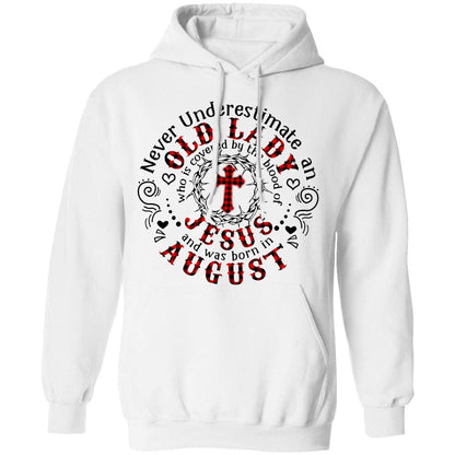 Old lady who is covered by the blood of Jesus and was born in August - Jesus Apparel