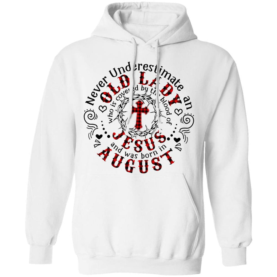 Old lady who is covered by the blood of Jesus and was born in August - Jesus Apparel