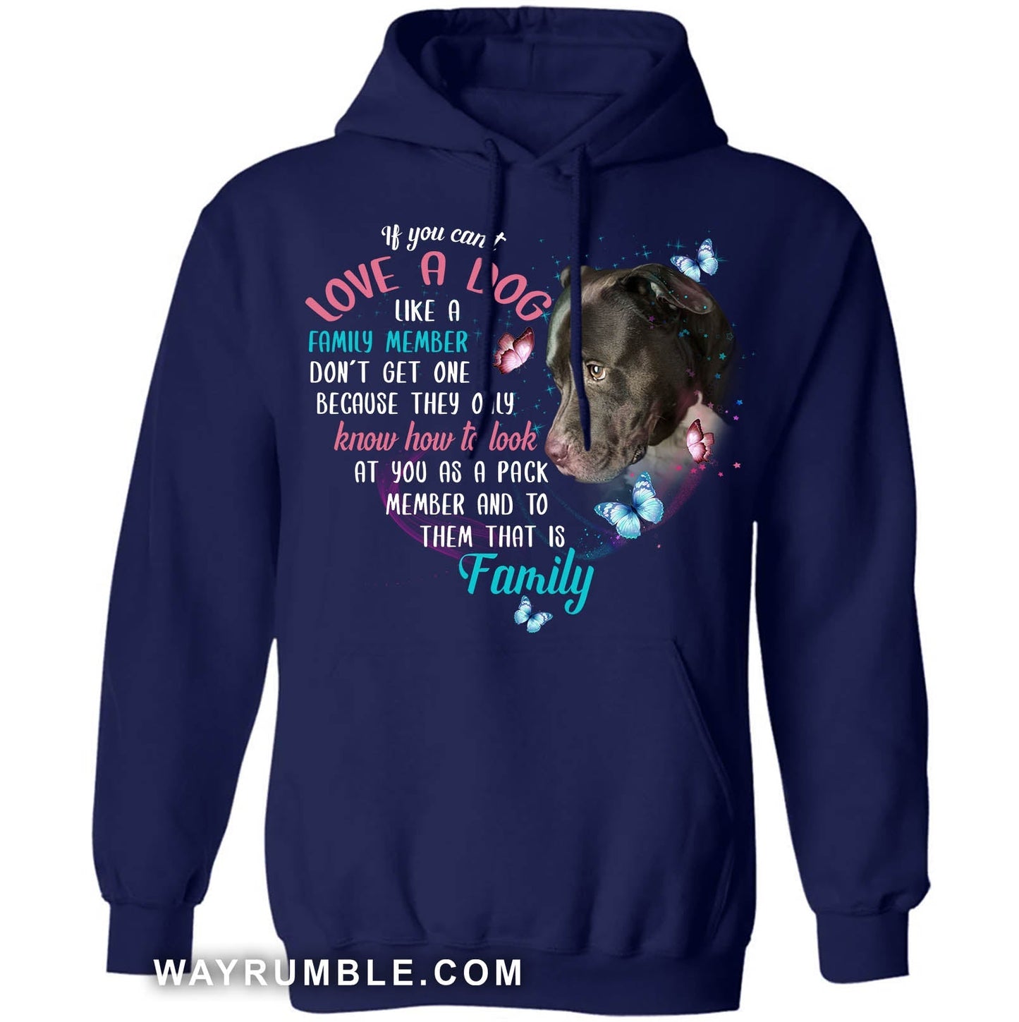 To them you are family - Pit Bull Apparel