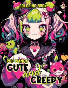 Pop Manga Cute And Creepy 30 Pages Printable Coloring Book