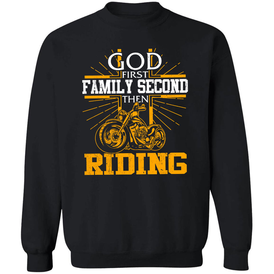 Riding - God first Family second then Riding - Apparel