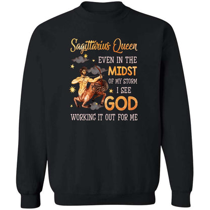 Sagittarius Queen, Even in the midst of my storm I see God working it out for me - Jesus, Zodiac signs Apparel