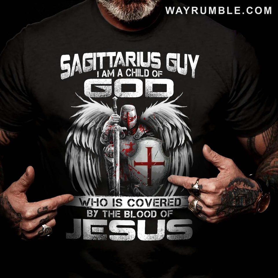 Sagittarius Guy, I am a child of God - Jesus, Knight of God, Zodiac signs Apparel