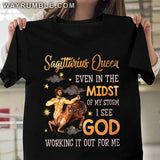Sagittarius Queen, Even in the midst of my storm I see God working it out for me - Jesus, Zodiac signs Apparel