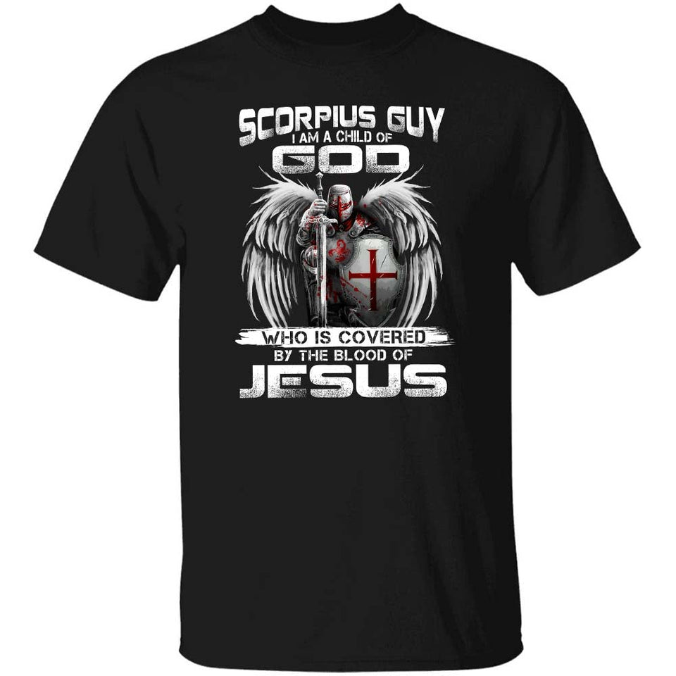 Scorpius Guy, I am a child of God - Jesus, Knight of God, Zodiac signs Apparel