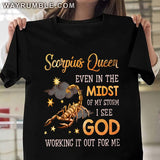 Scorpius Queen, Even in the midst of my storm I see God working it out for me - Jesus, Zodiac signs Apparel