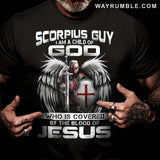 Scorpius Guy, I am a child of God - Jesus, Knight of God, Zodiac signs Apparel