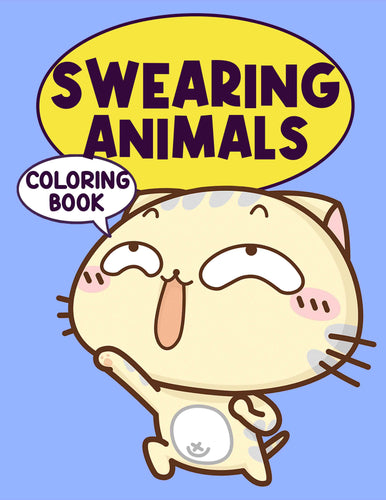 Swearing Animals 30 Pages Printable Coloring Book