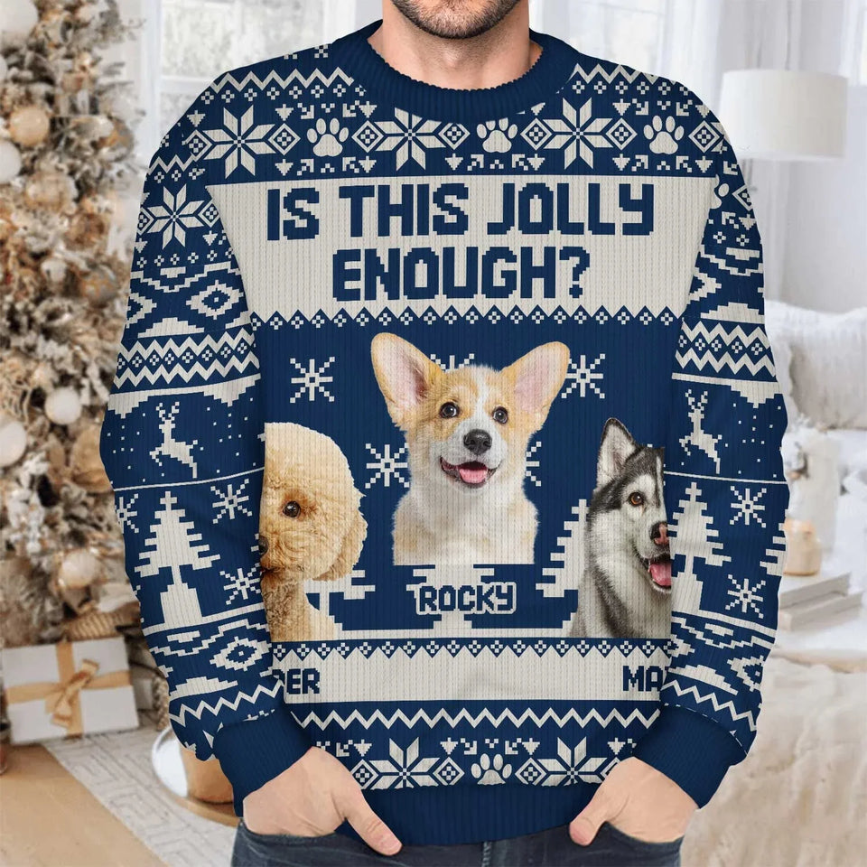 Custom Photo Is This Jolly Enough - Christmas Gift For Dog Cat Pet Lovers Personalized Unisex Ugly