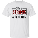 Teacher - She is Strong - Jesus Apparel