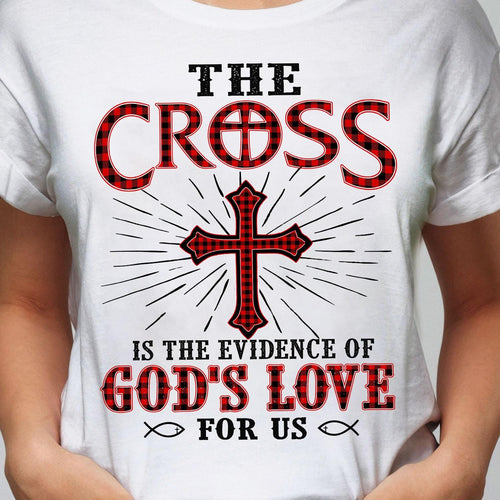 Jesus, Cross - The cross is the evidence of God's love Apparel