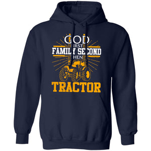 Tractor - God first Family second then tractor - Apparel