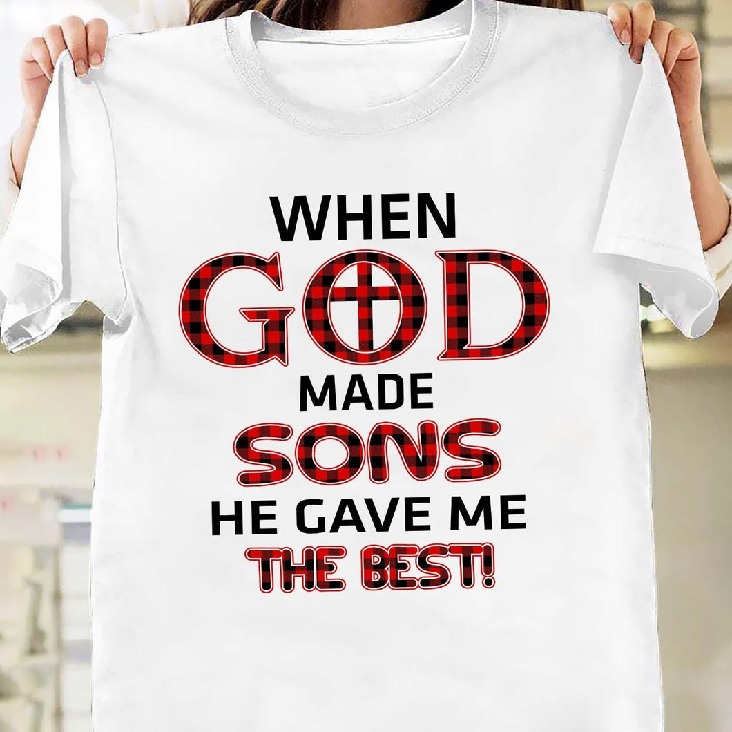 When god made sons he gave me the best - Jesus Apparel