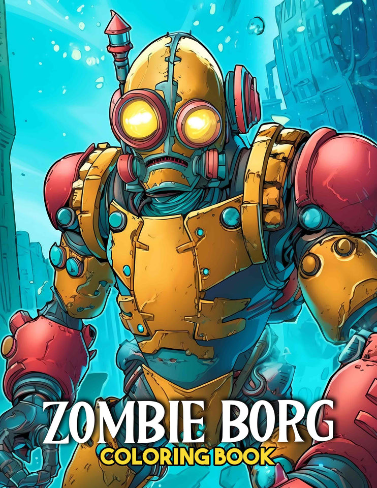 Zombie Borg 30 Pages Printable Coloring Book