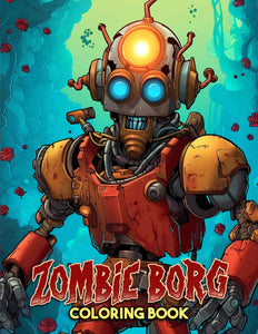 Zombie Borg 30 Pages Printable Coloring Book