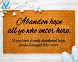 Abandon Hope All Ye Who Enter Here Funny Doormat Customized Door Mat Housewarming Gift Porch Decor