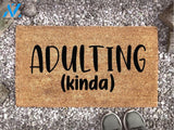 Adulting Kinda Doormat - Custom Home Decor - Funny Doormat - Welcome Mat - Funny Gift - Home Doormat - Housewarming Gift