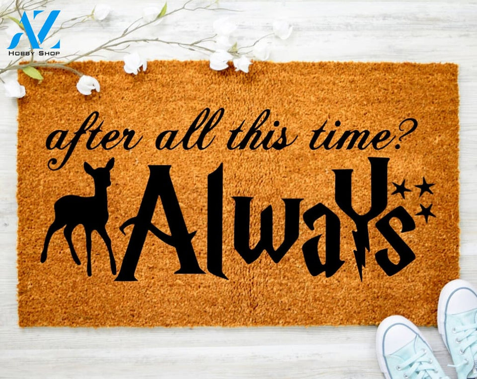 After All This Time Always Funny Welcome Mat Coir Doormat Custom Door Mat Entryway Rug Porch decor Outdoor Decor