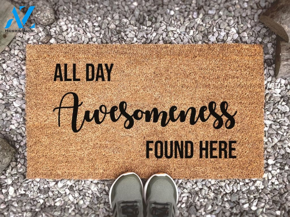 All Day Awesomeness Found Here - Funny Quote - New Home Gift - Housewarming Gift