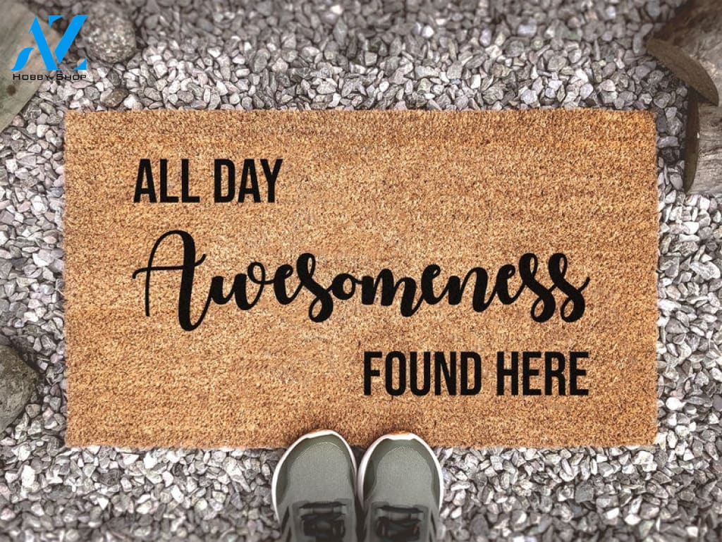 All Day Awesomeness Found Here - Funny Quote - New Home Gift - Housewarming Gift