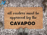 All Visitors Must Be Approved by the Cavapoo - Paw Print Dog Doormat - Animal Lover Gift