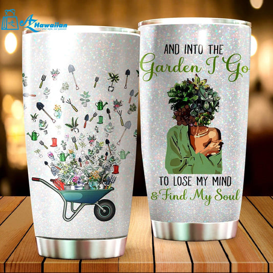 And Into The Garden I Go To Lose My Mind And Find My Soul Glitter Tumbler For Gardeners, Flower Lovers