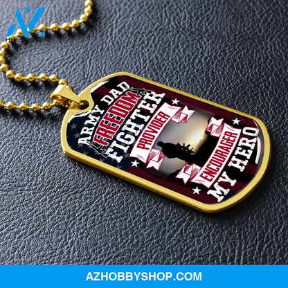 Army DAD My Hero - Graphical Dog Tag & Ball chain (steel)