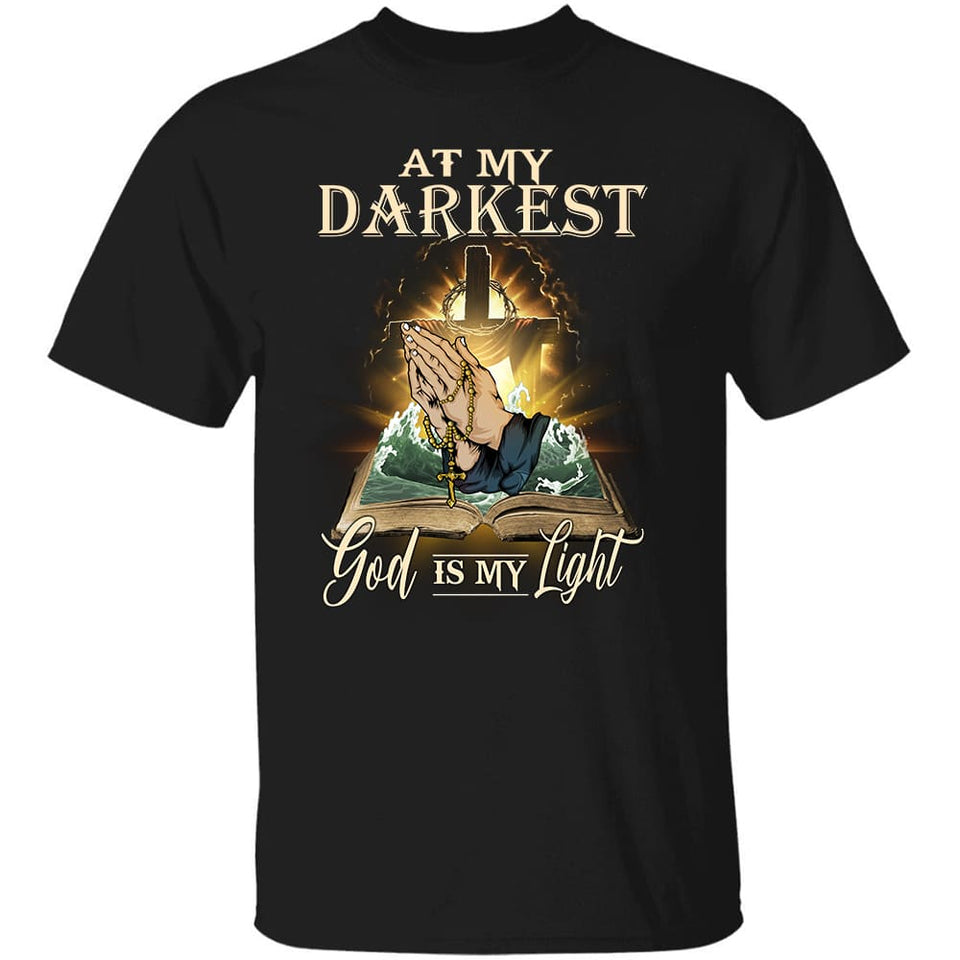 At my darkest God is my light Jesus Apparel