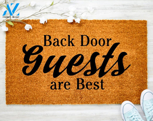 Backdoor guests are Best Welcome Doormat Backdoor Decor Backyard Decor Outdoor Porch Decor Porch Decor