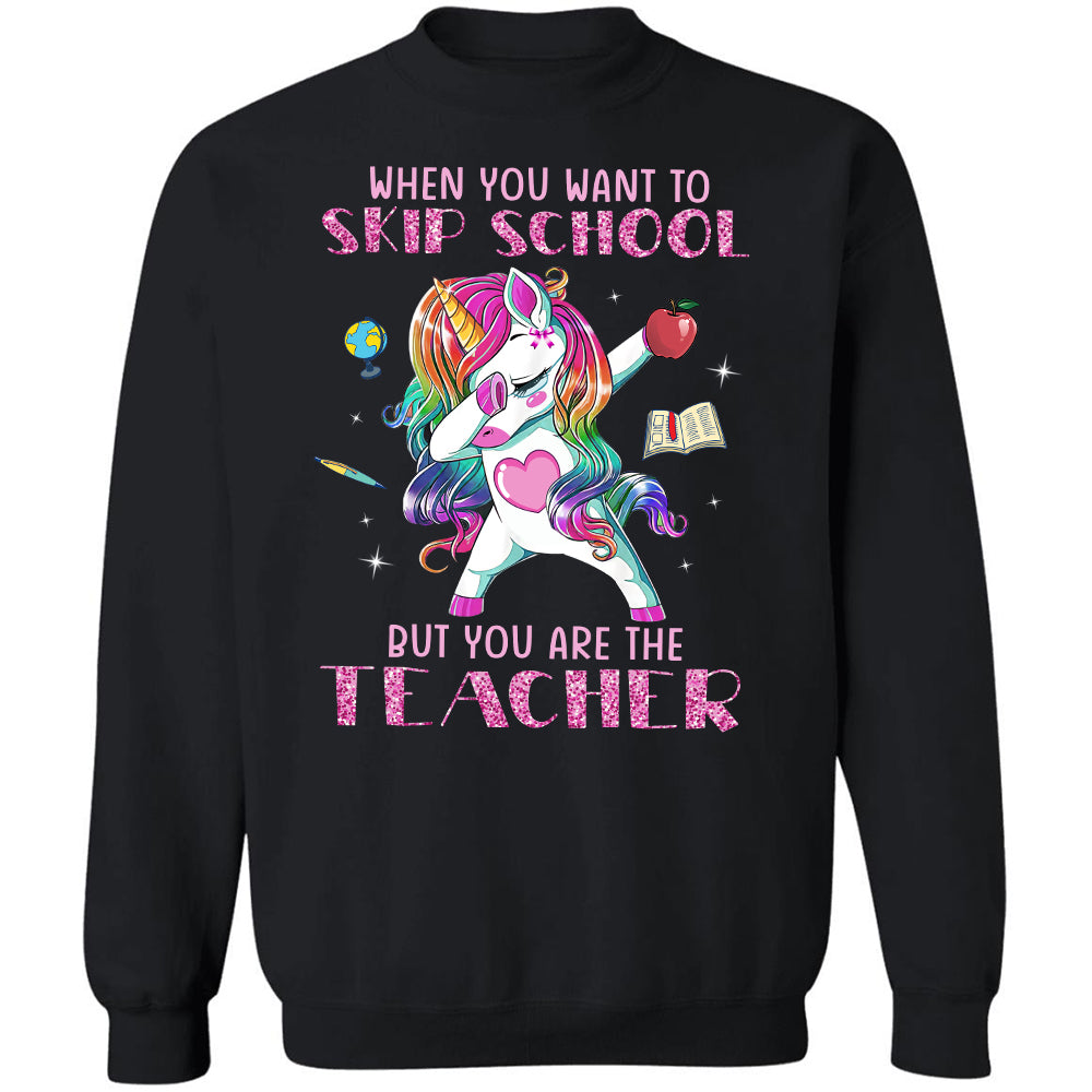 Unicorn - When you want to skip school but you are the teacher - Unicorn Apparel
