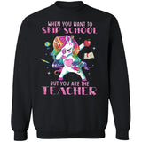 Unicorn - When you want to skip school but you are the teacher - Unicorn Apparel